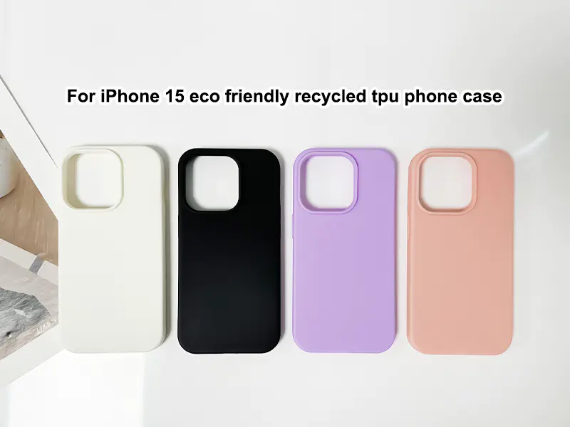 IPhone 15 Eco Friendly Recycled Tpu Phone Case | TenChen Tech